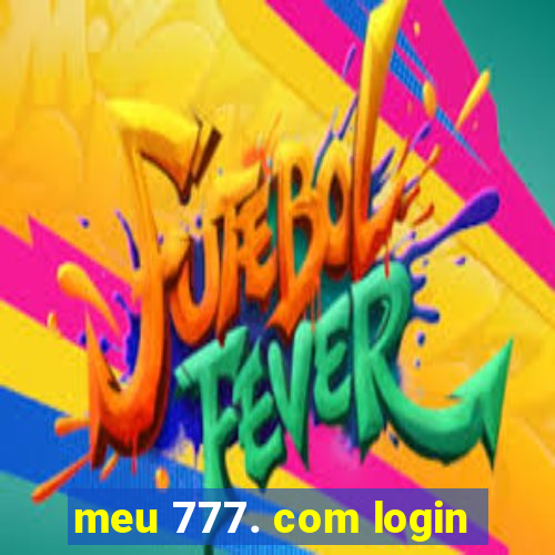 meu 777. com login